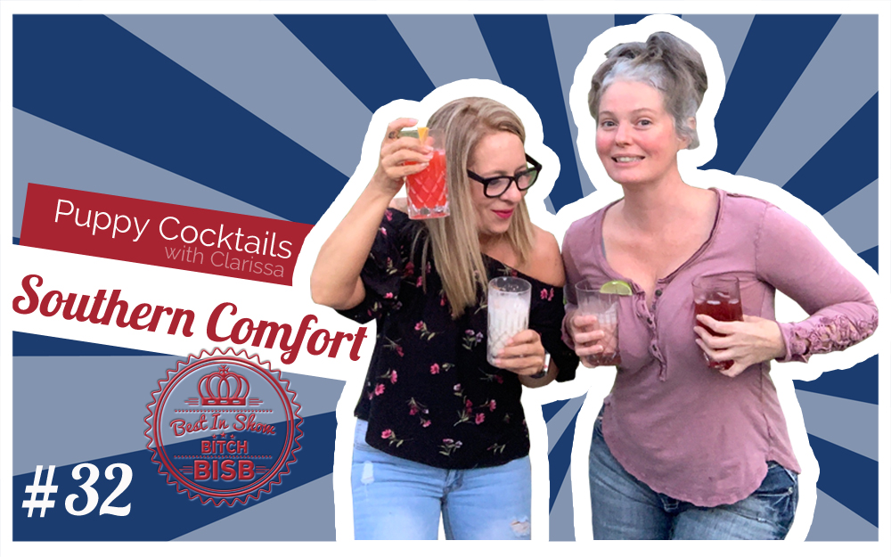 Puppy Cocktails – The SoCo Litters – EPISODE THIRTY TWO