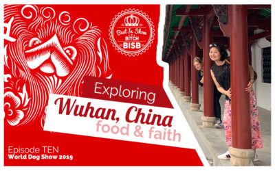 Food & Faith in Wuhan China – Episode TEN