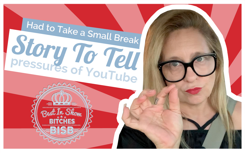 Pressures of YouTube – Story Time!