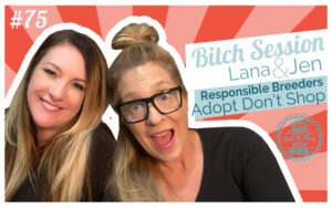 What Is A Responsible Dog Breeder - Adopt Don't Shop