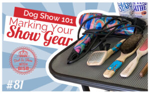 Dog Show 101 - Marking Your Dog Show Gear